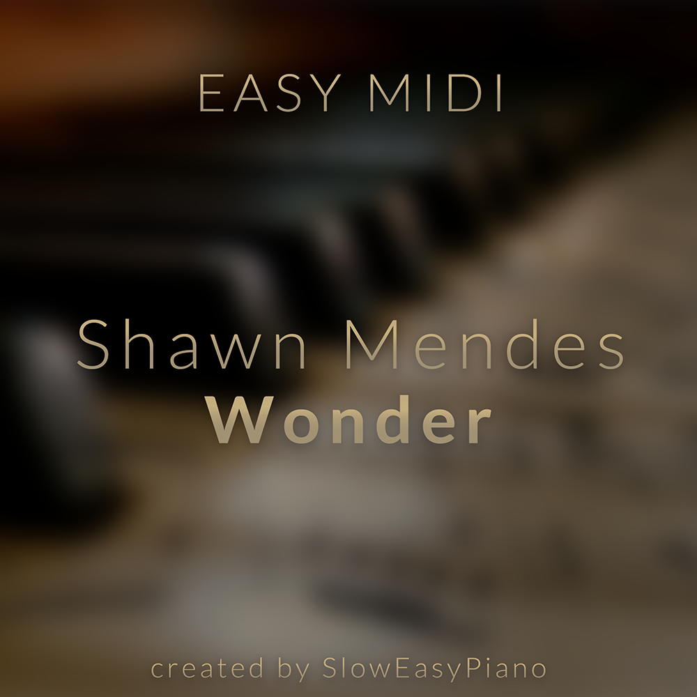 Shawn Mendes - Wonder (EASY) (MIDI) - Claivert's Piano X SlowEasyPiano