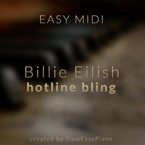 Billie Eilish - hotline bling (EASY) (MIDI) - Claivert's Piano x ...