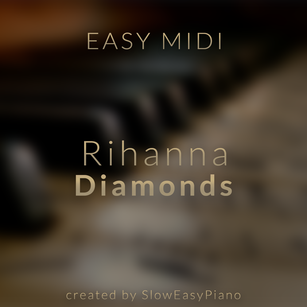 Rihanna Diamonds Easy Midi Claiverts Piano X Sloweasypiano 