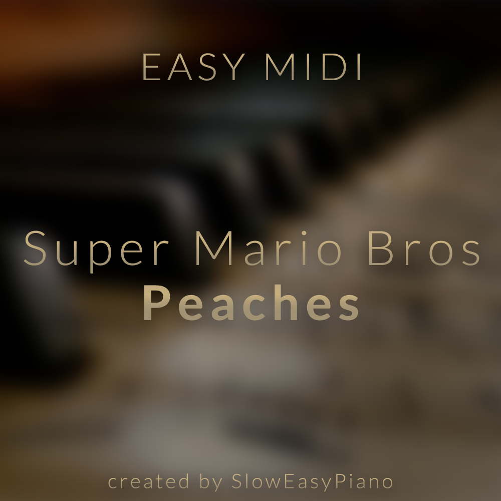 The Super Mario Bros Movie Peaches Easy Midi Claiverts Piano X