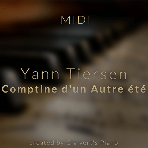 Yann Tiersen Comptine D un Autre t MIDI Claivert s Piano X Yann Tiersen Comptine D un Autre t MIDI Claivert s Piano X